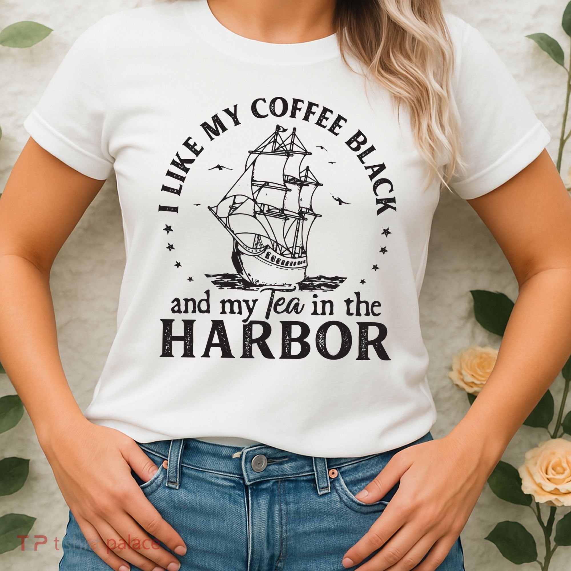 I Like My Coffee Black And My Tea In The Harbor Us Patriotic Women's T-Shirt