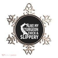 I Like My Sturgeon Thick And Slippery Fishing Ornament thumb 0
