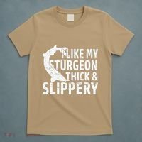 I Like My Sturgeon Thick And Slippery Fishing T-Shirt thumb 5