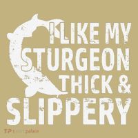 I Like My Sturgeon Thick And Slippery Fishing Mousepad thumb 1