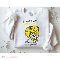 I Lost My Cheeseginity In Kenosha Wisconsin Sweatshirt thumb 2