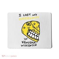 I Lost My Cheeseginity In Kenosha Wisconsin Mousepad thumb 0