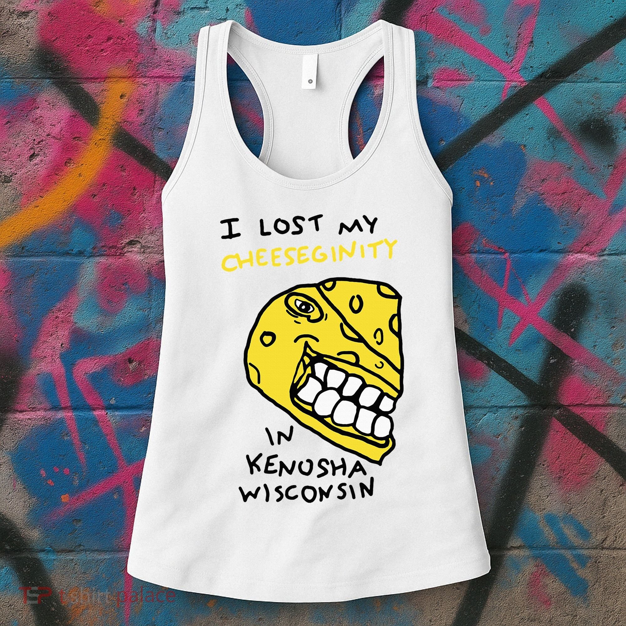 I Lost My Cheeseginity In Kenosha Wisconsin Women's Tank Top