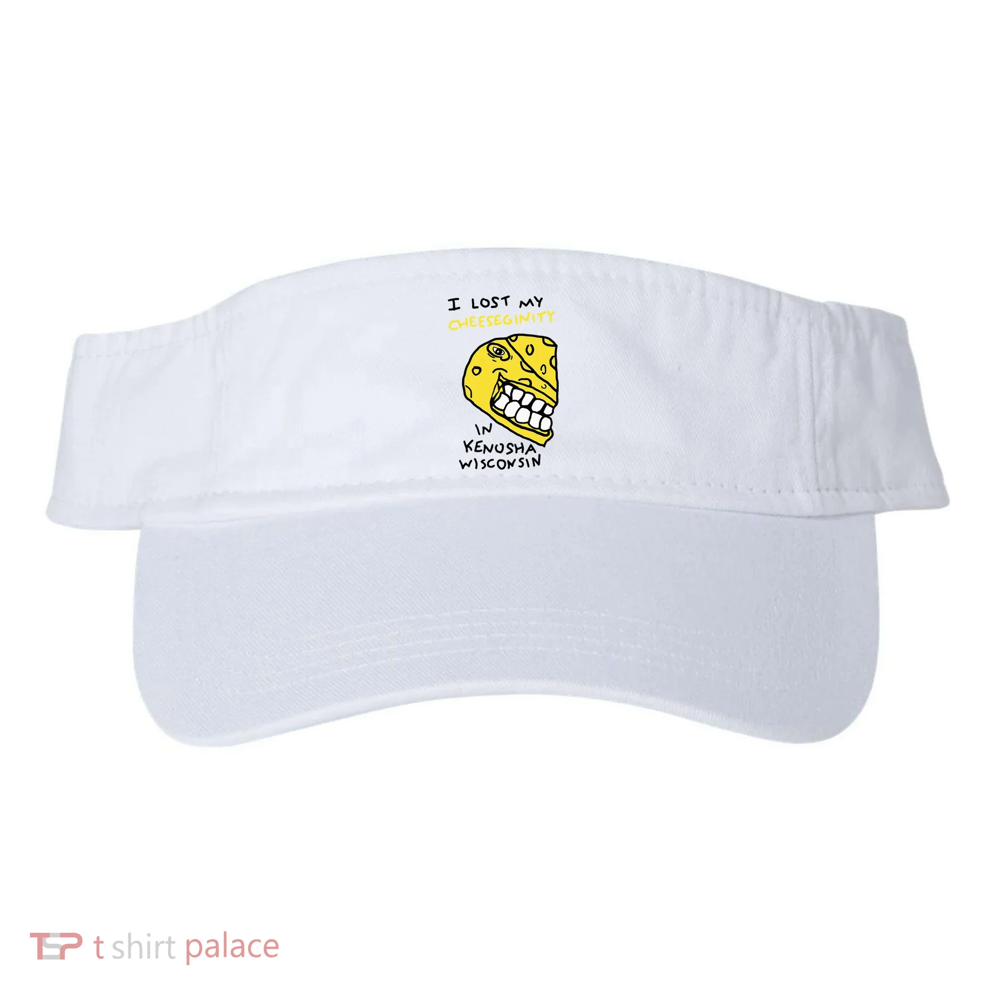 I Lost My Cheeseginity In Kenosha Wisconsin Visor