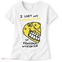 I Lost My Cheeseginity In Kenosha Wisconsin Women's T-Shirt thumb 0