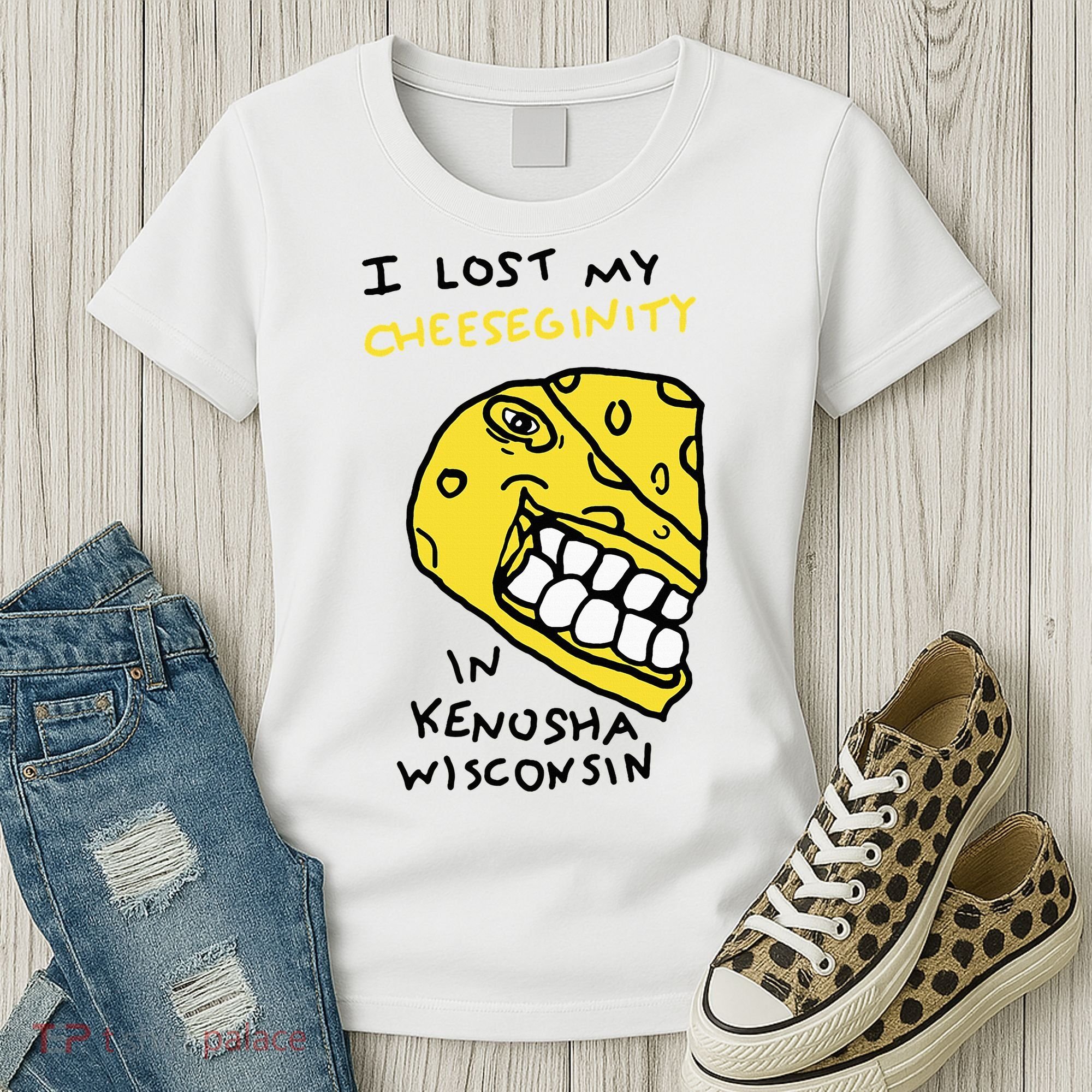 I Lost My Cheeseginity In Kenosha Wisconsin Women's T-Shirt