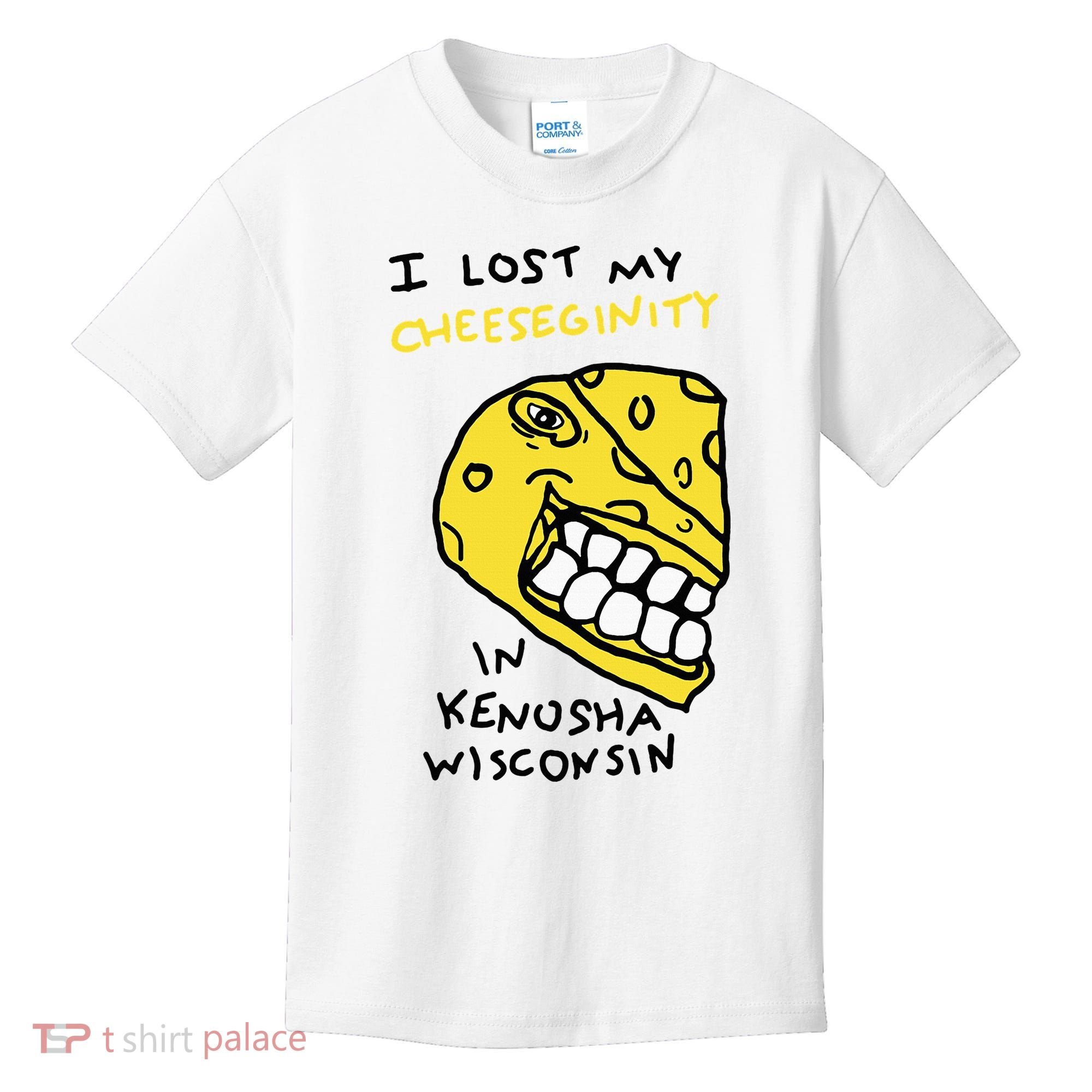 I Lost My Cheeseginity In Kenosha Wisconsin Kids T-Shirt