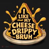 I Like My Cheese Drippy Bruh Funny Meme Pop Culture Coaster thumb 2