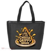 I Like My Cheese Drippy Bruh Funny Meme Pop Culture Tote Bag thumb 0
