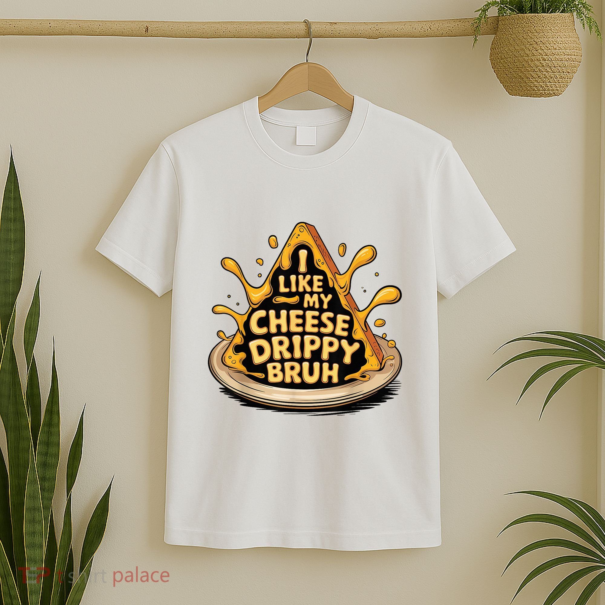 I Like My Cheese Drippy Bruh Funny Meme Pop Culture T-Shirt