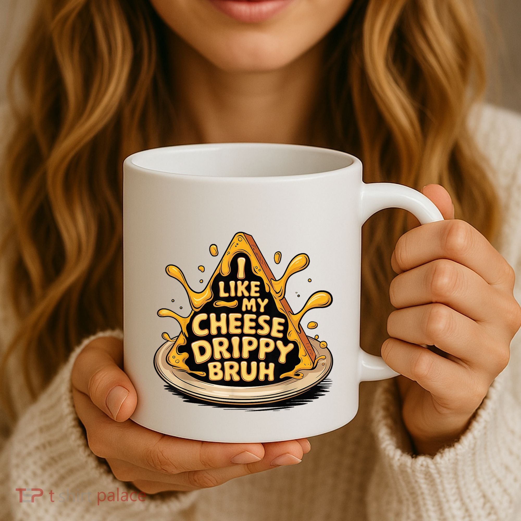 I Like My Cheese Drippy Bruh Funny Meme Pop Culture Coffee Mug