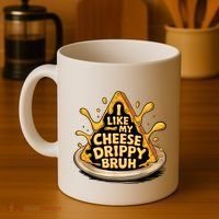 I Like My Cheese Drippy Bruh Funny Meme Pop Culture Coffee Mug thumb 4