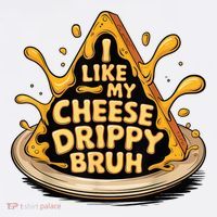 I Like My Cheese Drippy Bruh Funny Meme Pop Culture Women's Hoodie thumb 2