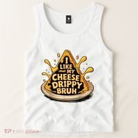 I Like My Cheese Drippy Bruh Funny Meme Pop Culture Tank Top thumb 2