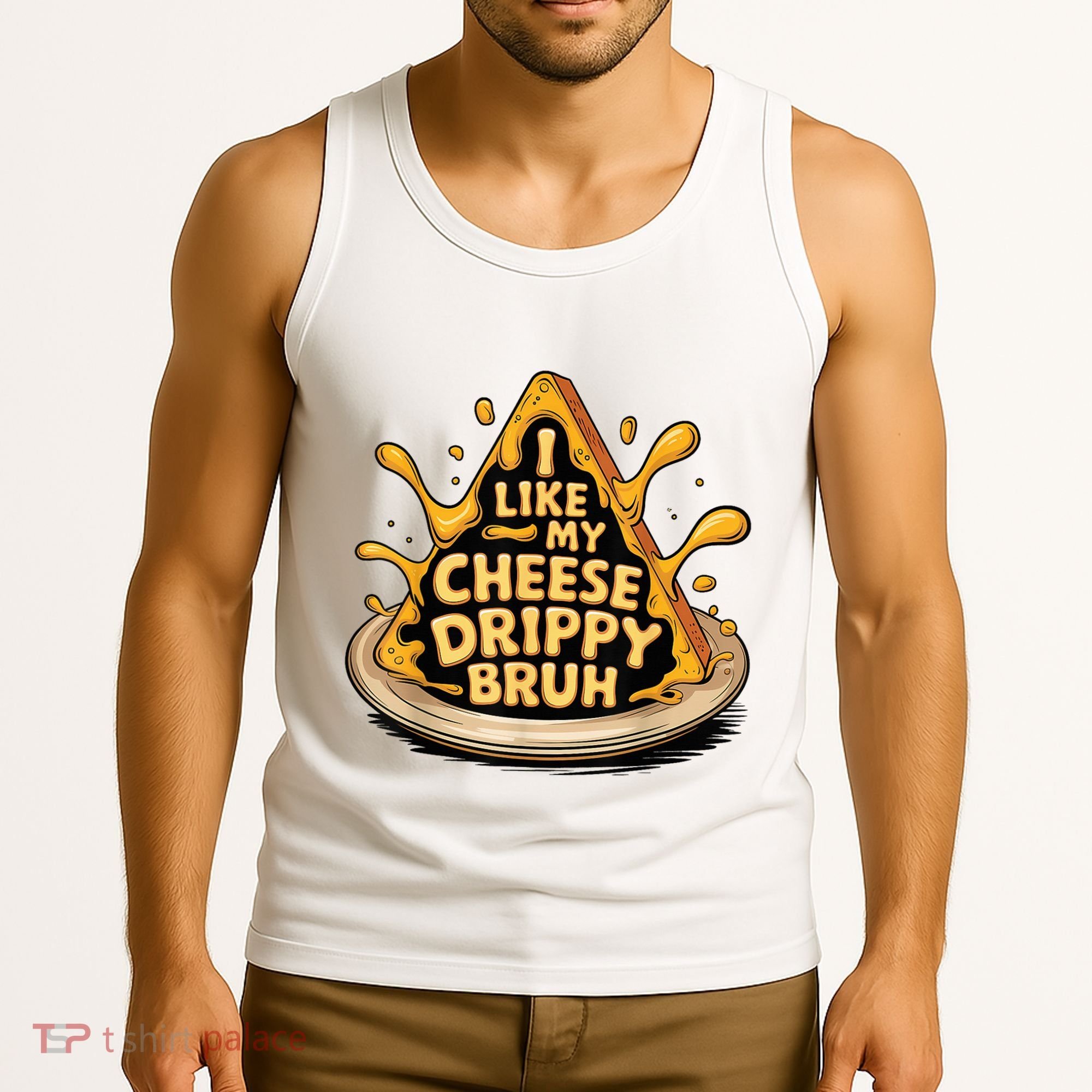 I Like My Cheese Drippy Bruh Funny Meme Pop Culture Tank Top