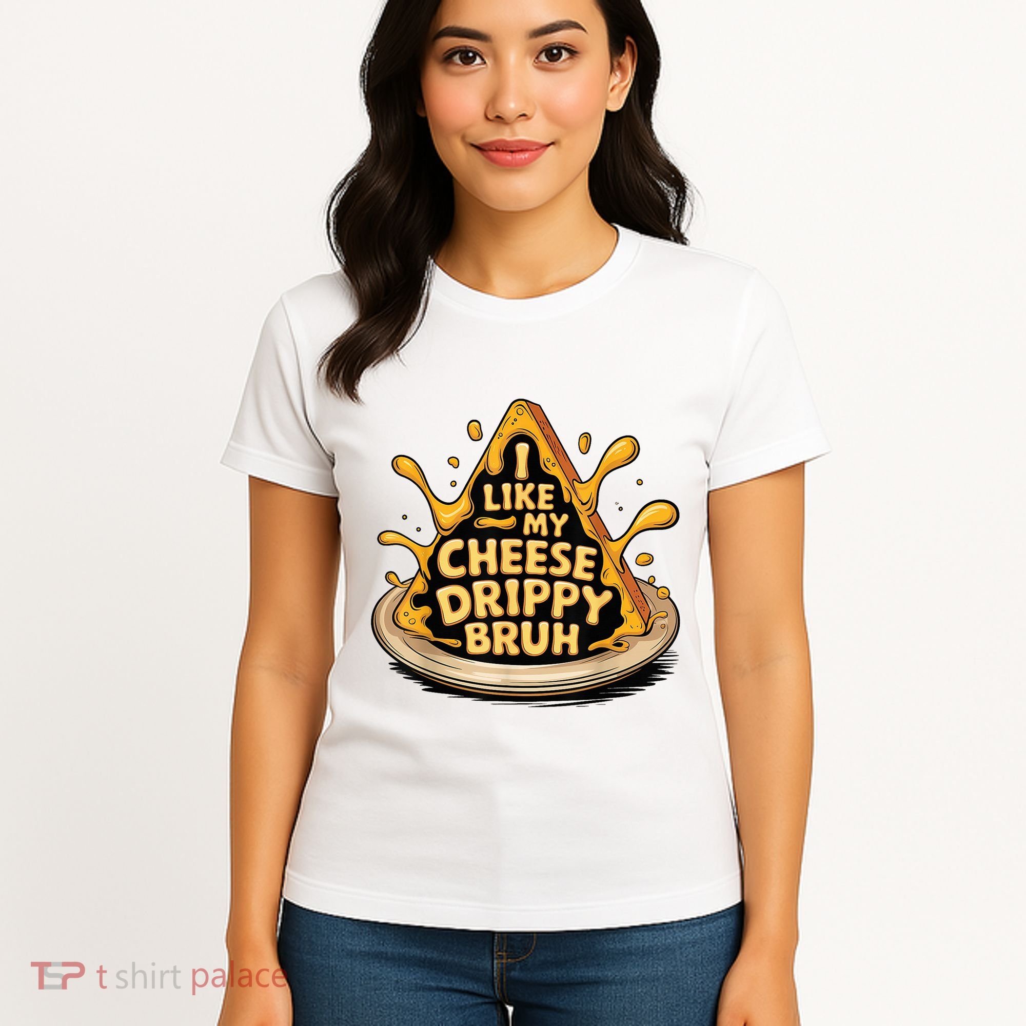 I Like My Cheese Drippy Bruh Funny Meme Pop Culture Women's T-Shirt