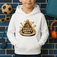 I Like My Cheese Drippy Bruh Funny Meme Pop Culture Kids Hoodie thumb 2
