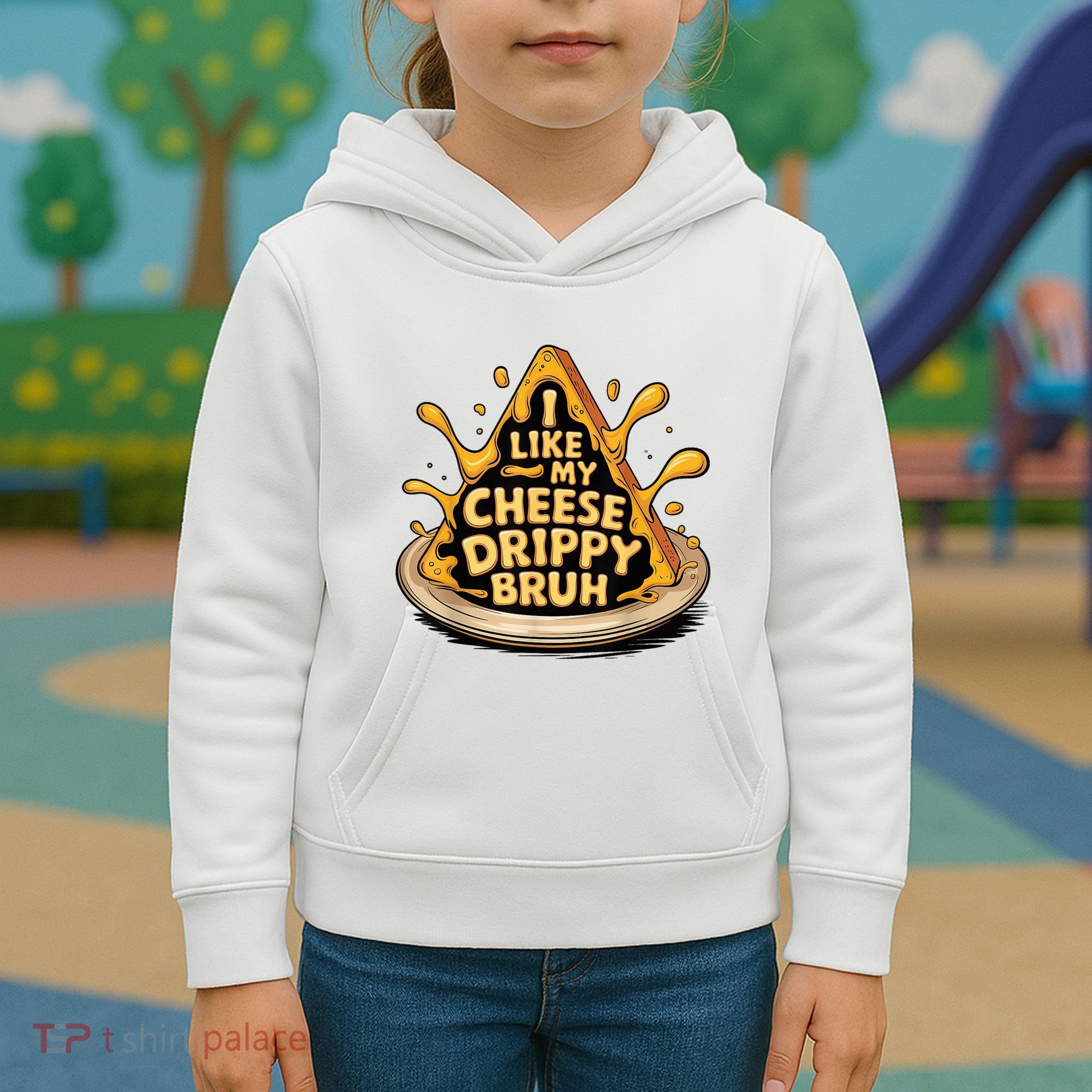 I Like My Cheese Drippy Bruh Funny Meme Pop Culture Kids Hoodie