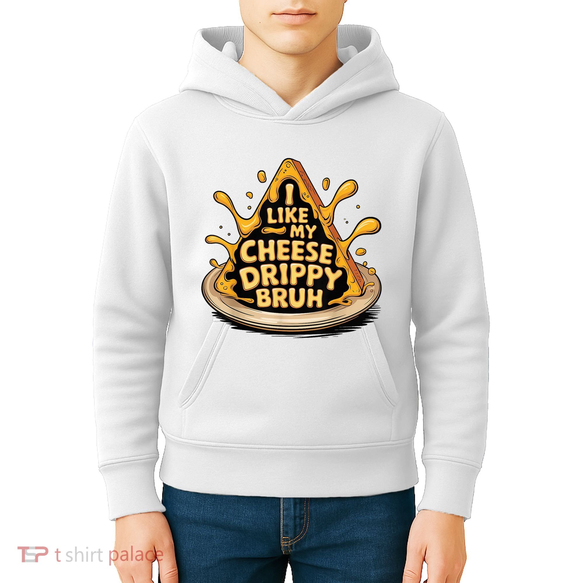 I Like My Cheese Drippy Bruh Funny Meme Pop Culture Kids Hoodie