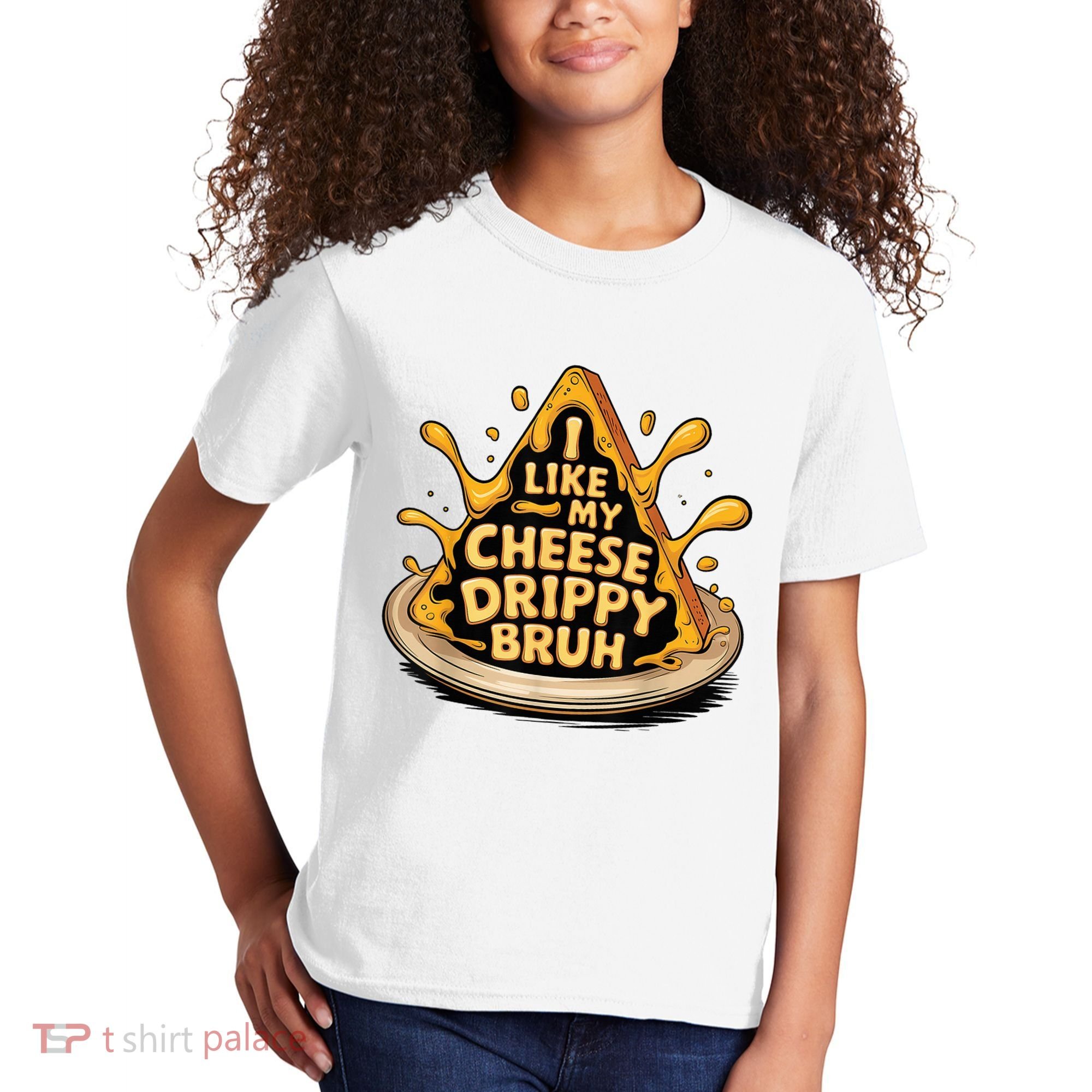 I Like My Cheese Drippy Bruh Funny Meme Pop Culture Kids T-Shirt