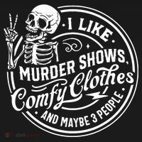 I Like Murder Shows Comfy Clothes And Maybe 3 People Skull Mousepad thumb 1