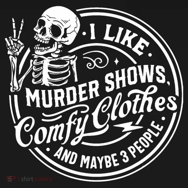 I Like Murder Shows Comfy Clothes And Maybe 3 People Skull Ornament