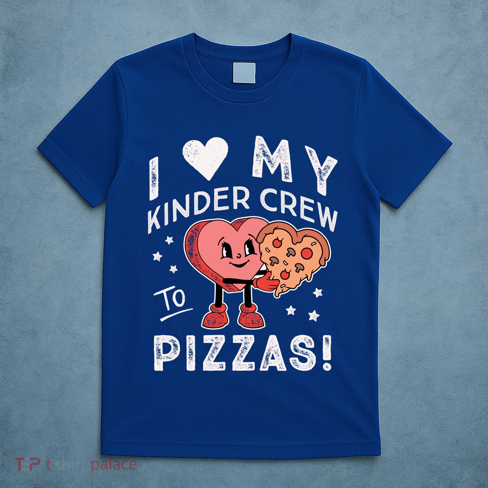 I Love My Kinder Crew To Pizzas Teacher Kindergarten Heart Funny Gift T-Shirt