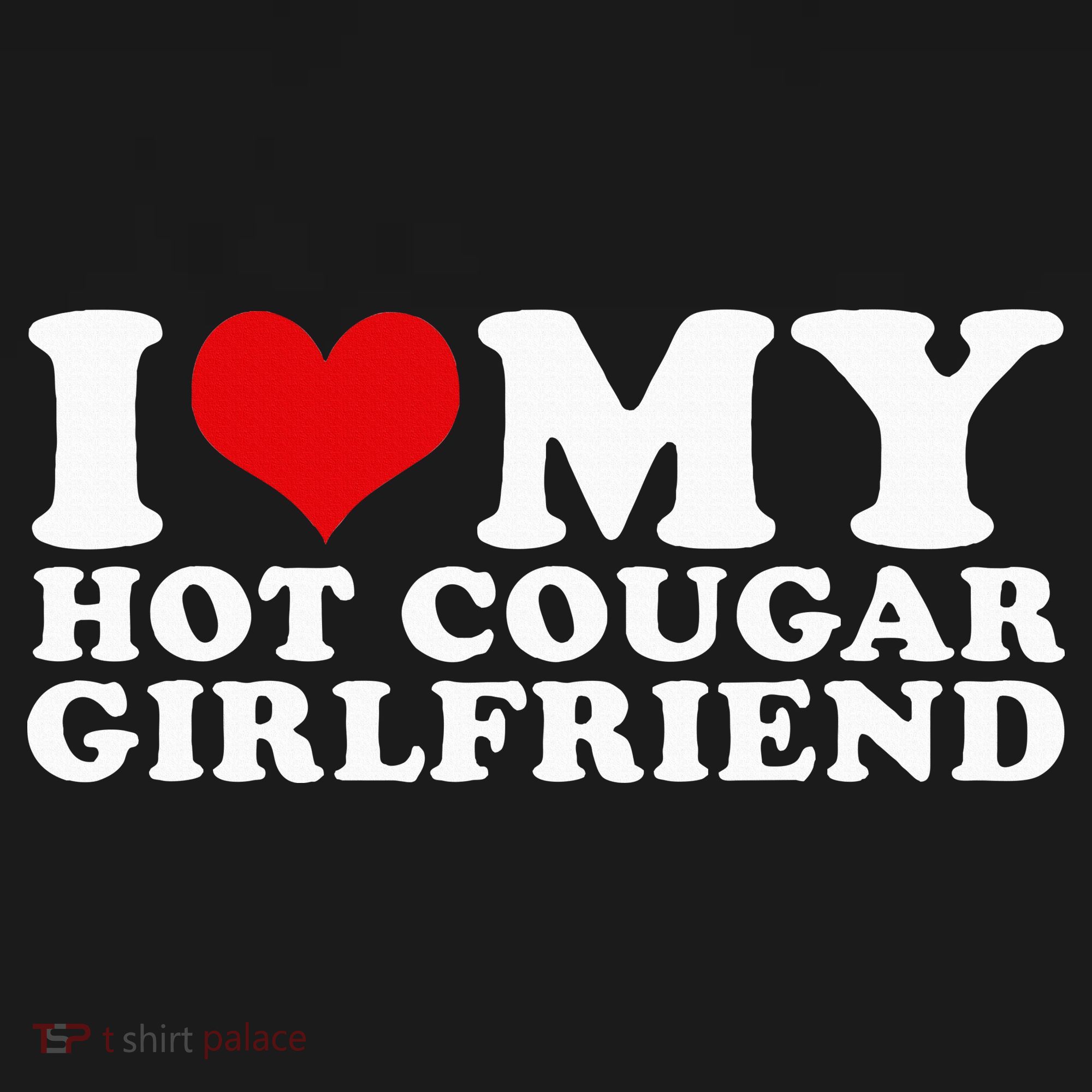 I Love My Hot Cougar Girlfriend I Heart My Hot Cougar Gf Hoodie