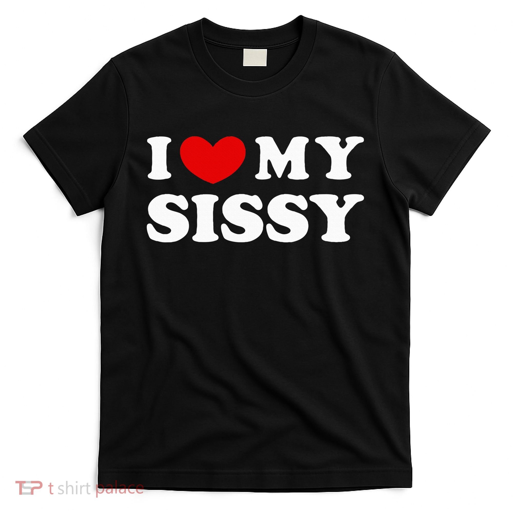 I Love My Sissy I Heart My Sister T-Shirt