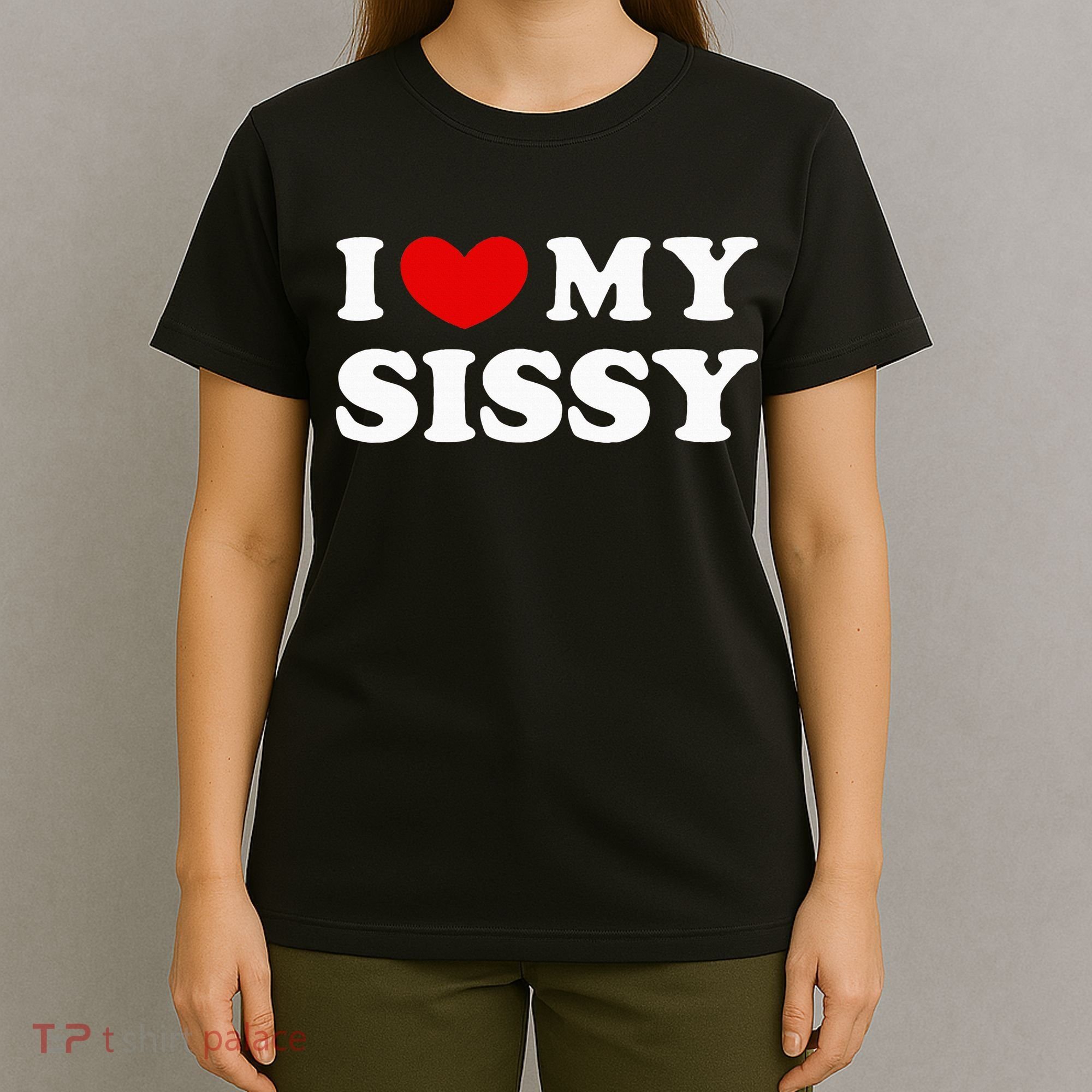 I Love My Sissy I Heart My Sister T-Shirt