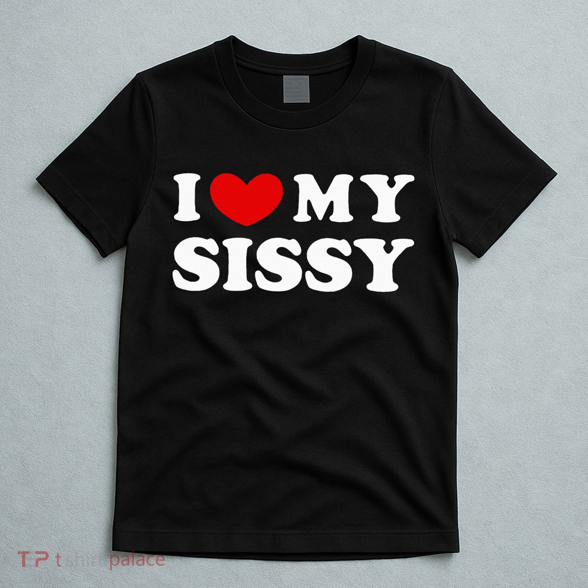 I Love My Sissy I Heart My Sister T-Shirt