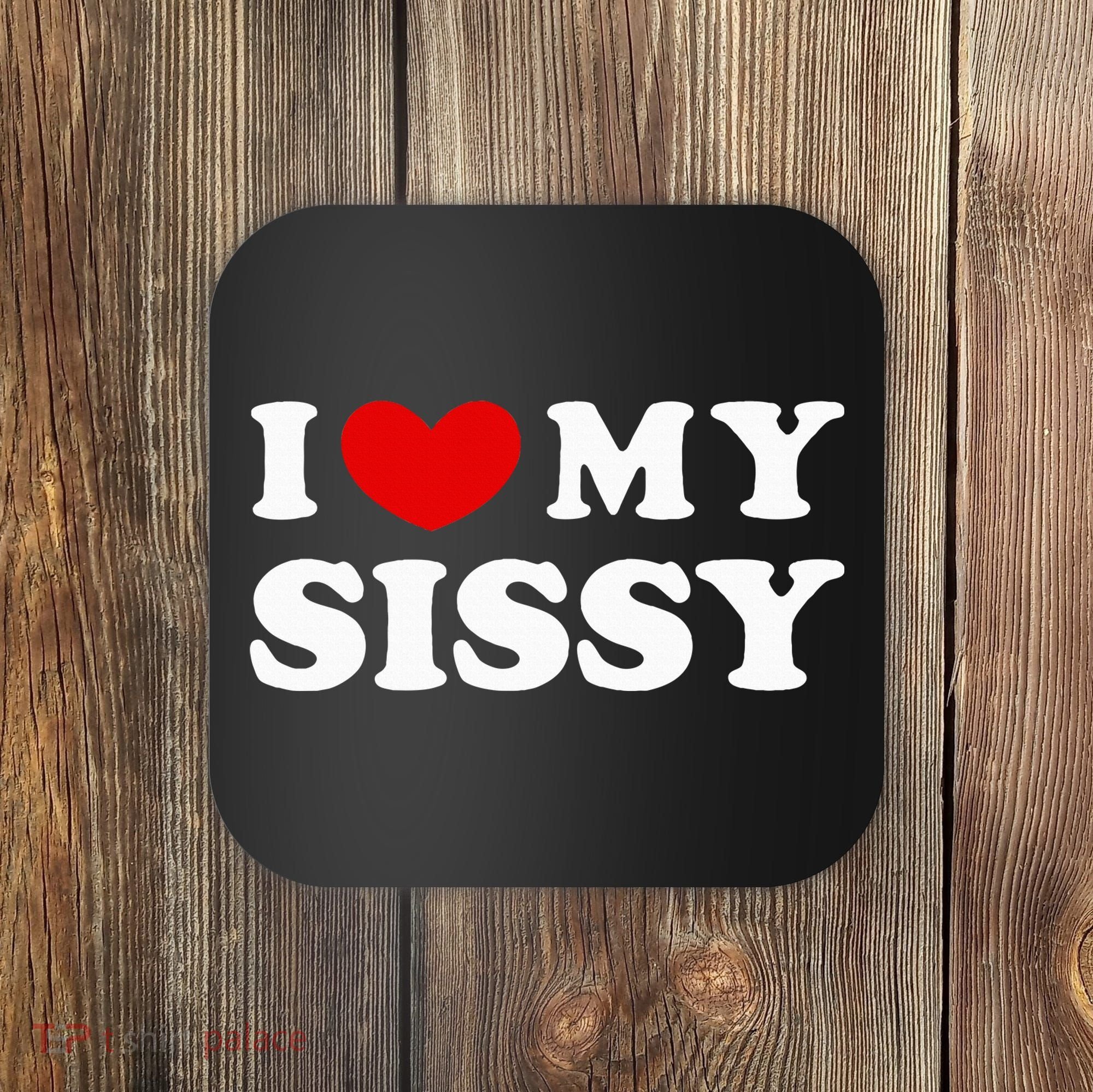 I Love My Sissy I Heart My Sister Coaster