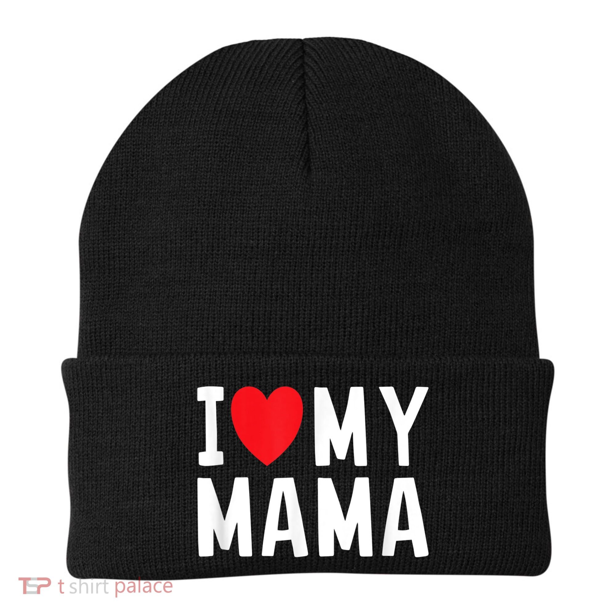 I Love My Mama Heart Celebrate Mom Gift Beanie