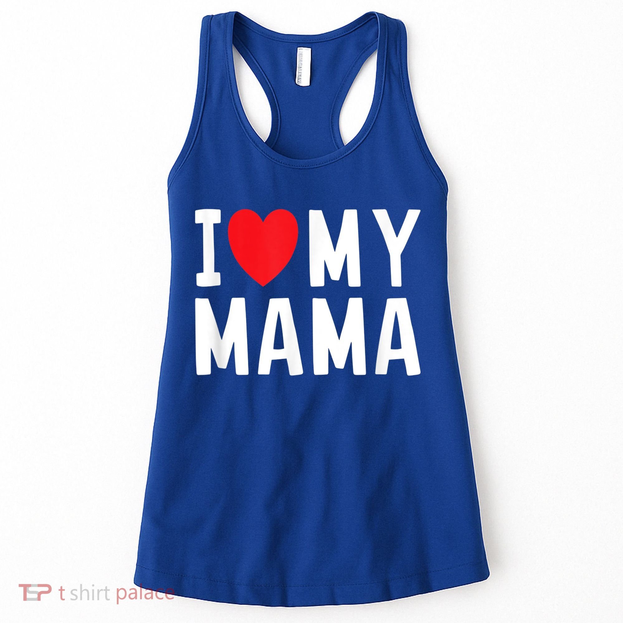 I Love My Mama Heart Celebrate Mom Gift Women's Tank Top