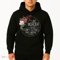 I Like Murder Shows Comfy Clothes And Maybe 3 People Hoodie thumb 2