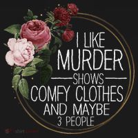 I Like Murder Shows Comfy Clothes And Maybe 3 People Long Sleeve Shirt thumb 2