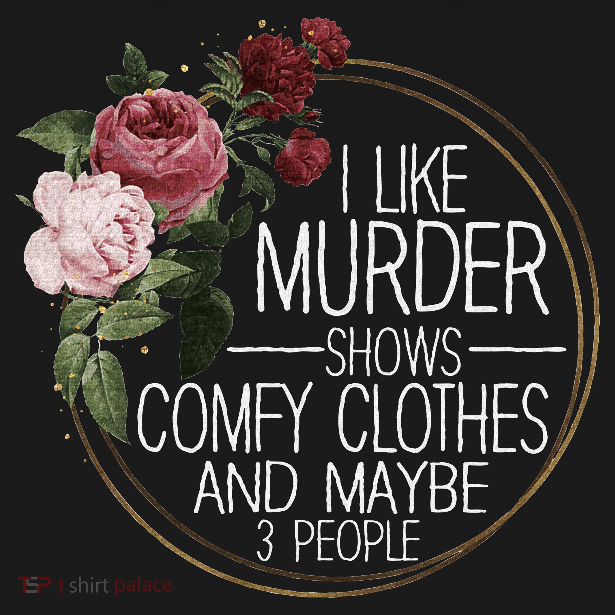 I Like Murder Shows Comfy Clothes And Maybe 3 People Apron