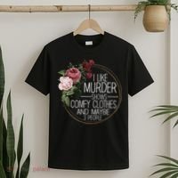 I Like Murder Shows Comfy Clothes And Maybe 3 People T-Shirt thumb 2
