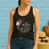 I Like Murder Shows Comfy Clothes And Maybe 3 People Women's Tank Top thumb 2