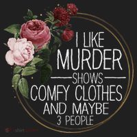 I Like Murder Shows Comfy Clothes And Maybe 3 People Golf Towel thumb 3