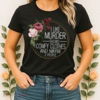 I Like Murder Shows Comfy Clothes And Maybe 3 People Women's T-Shirt thumb 2