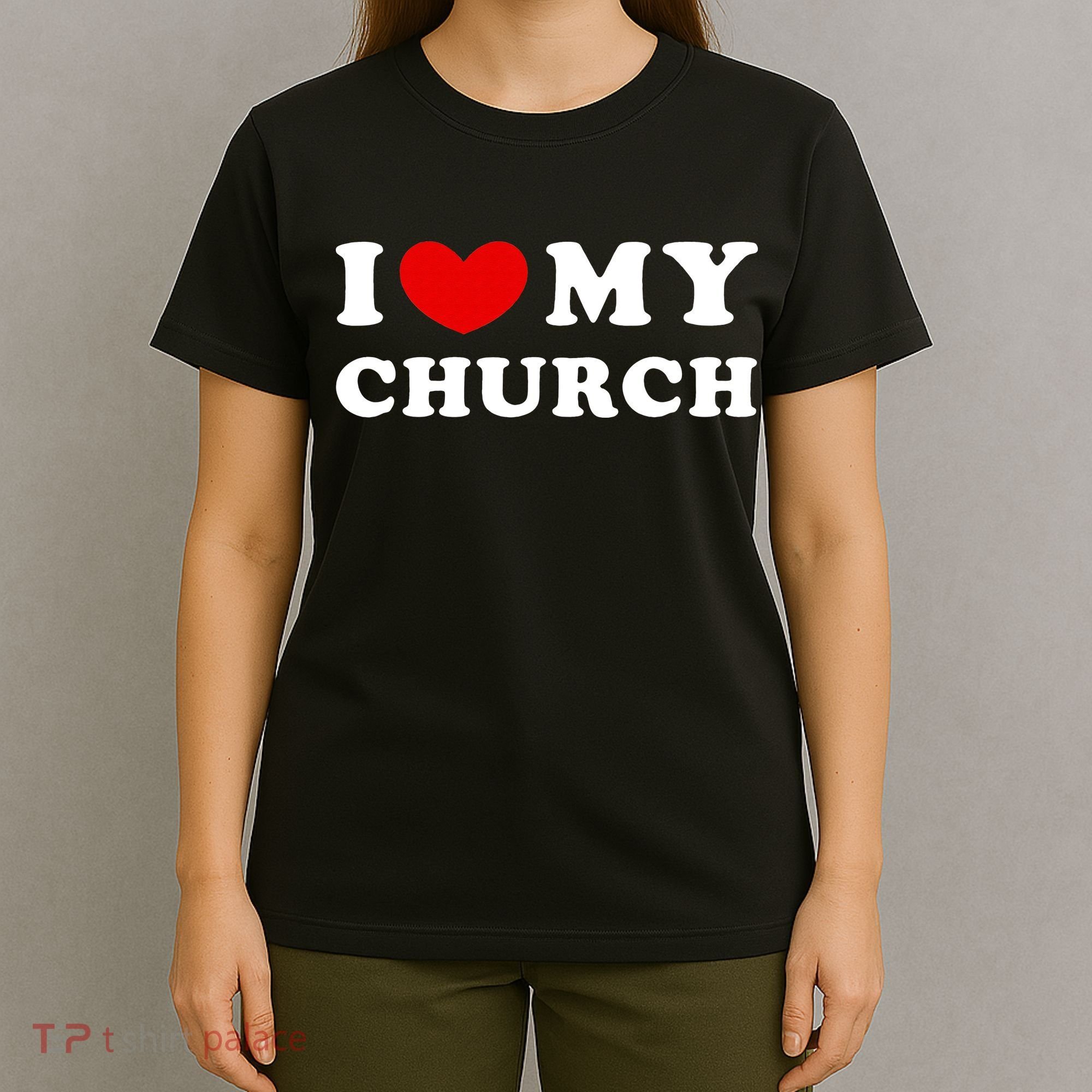 I Love My Church I Heart My Church T-Shirt