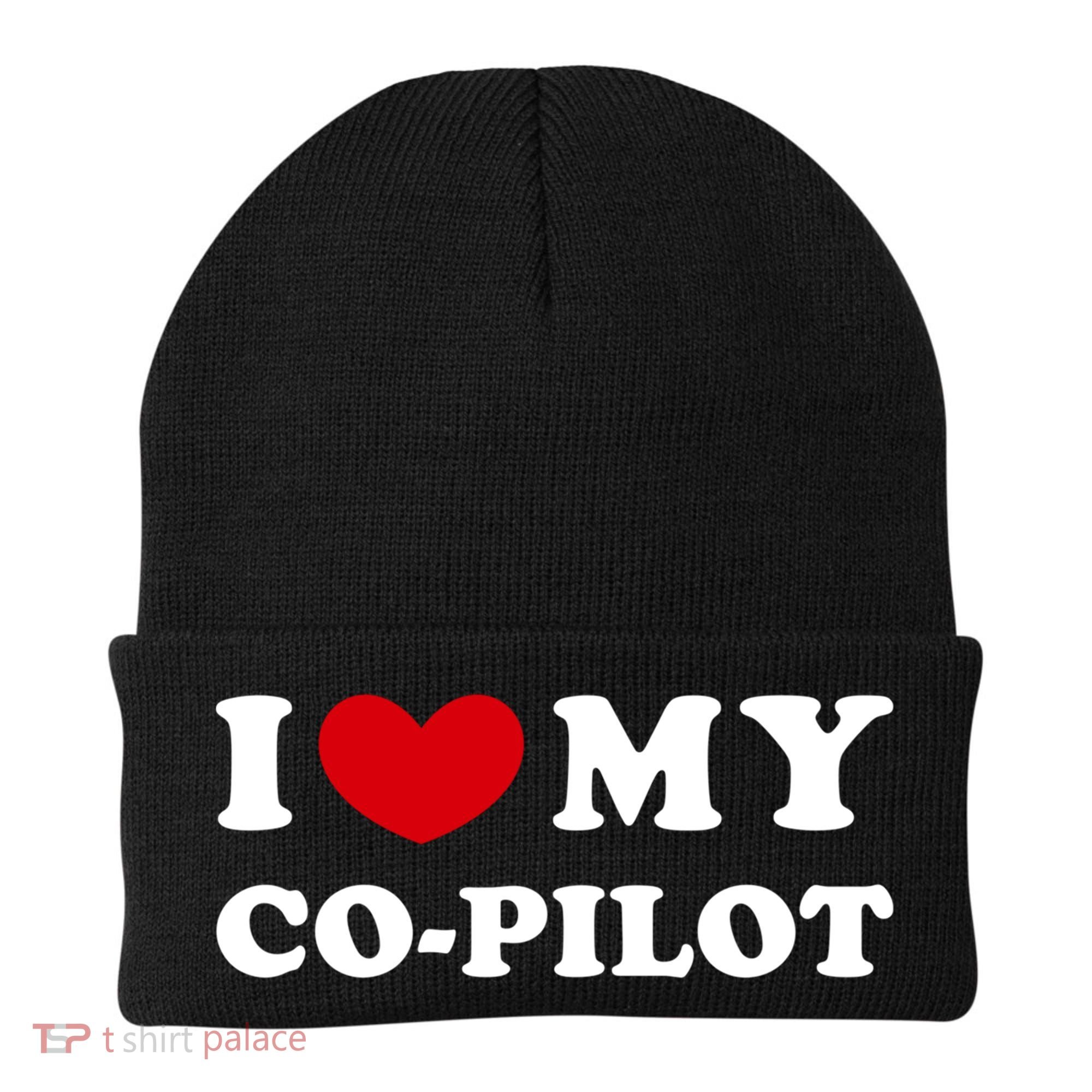 I Love My Copilot I Heart My Copilot Great Gift Beanie