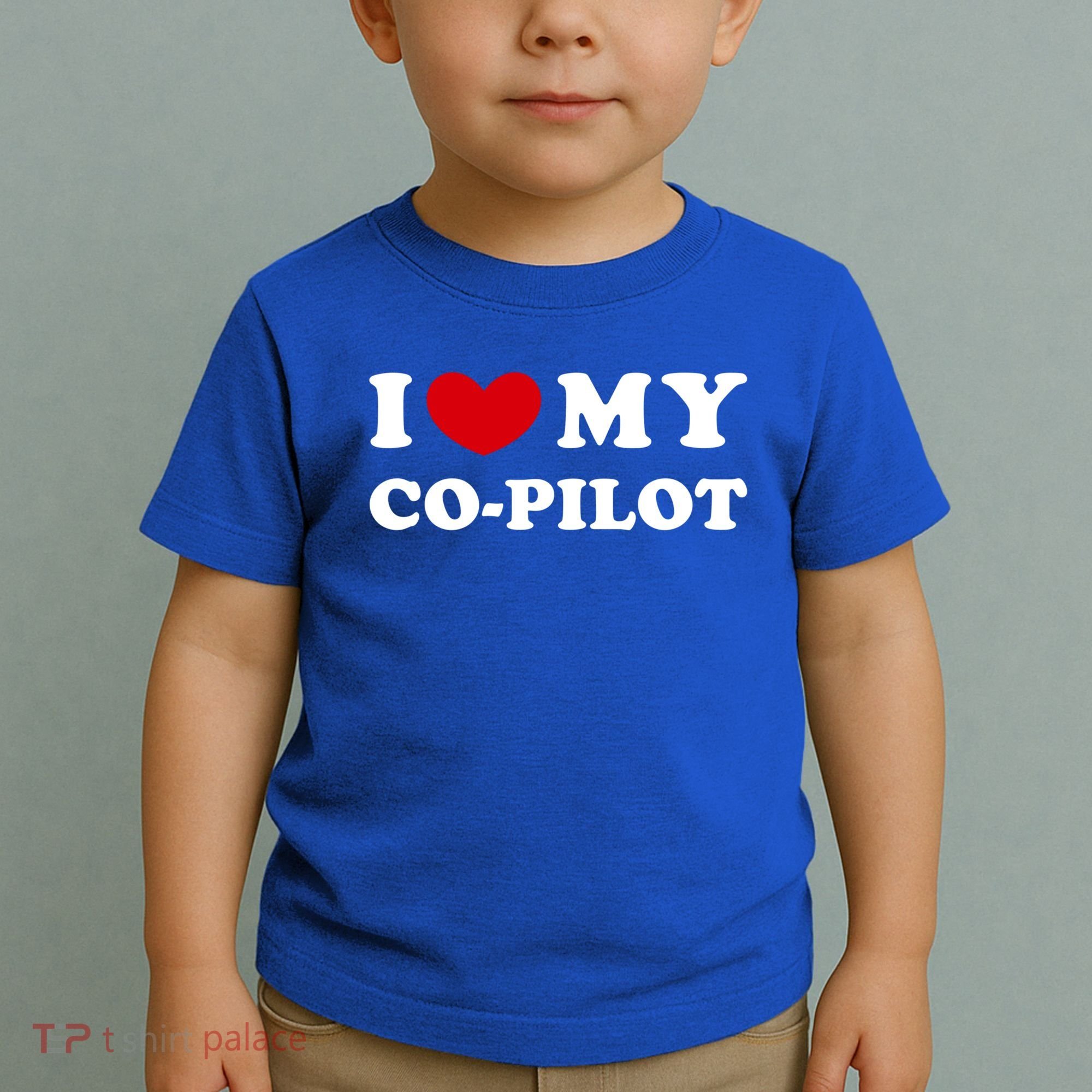 I Love My Copilot I Heart My Copilot Great Gift Toddler T-Shirt