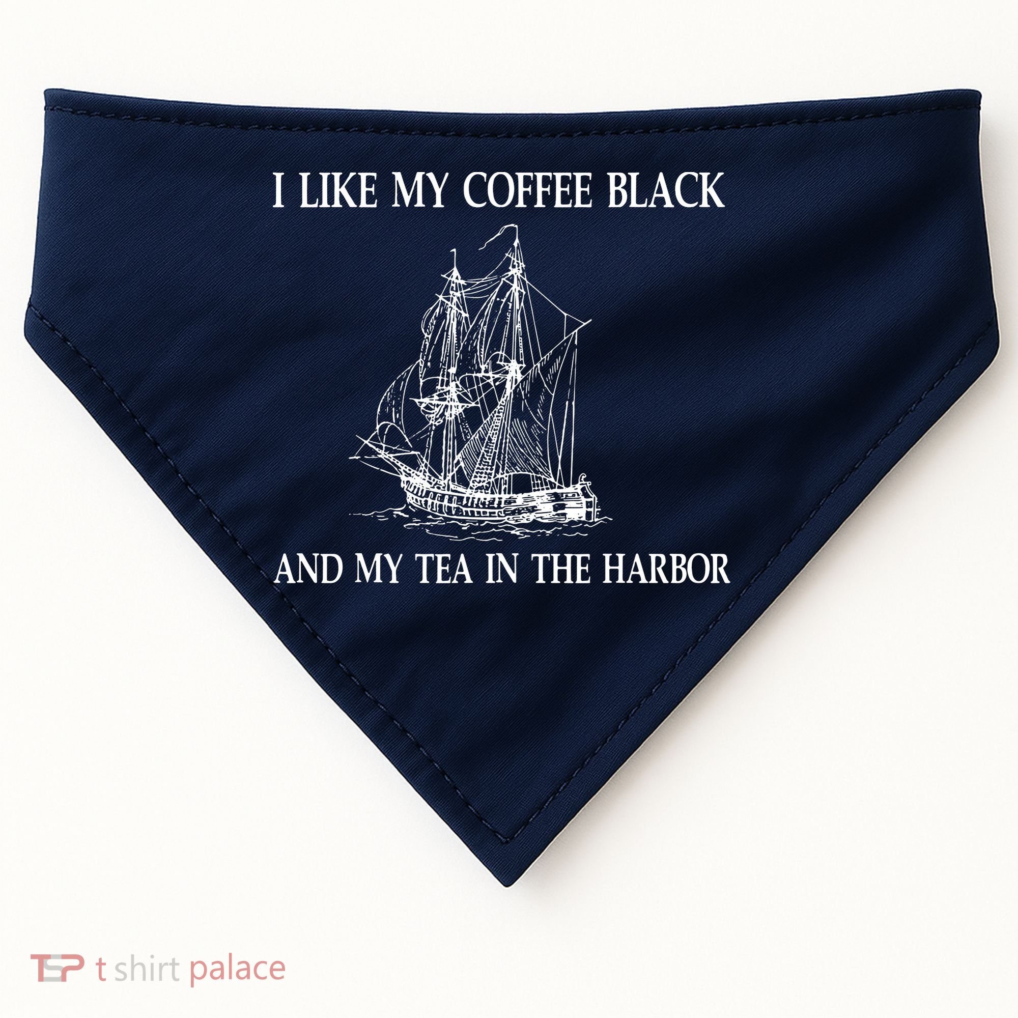 I Like My Coffee Black And Tea In The Harbor USA-Made Doggie Bandana