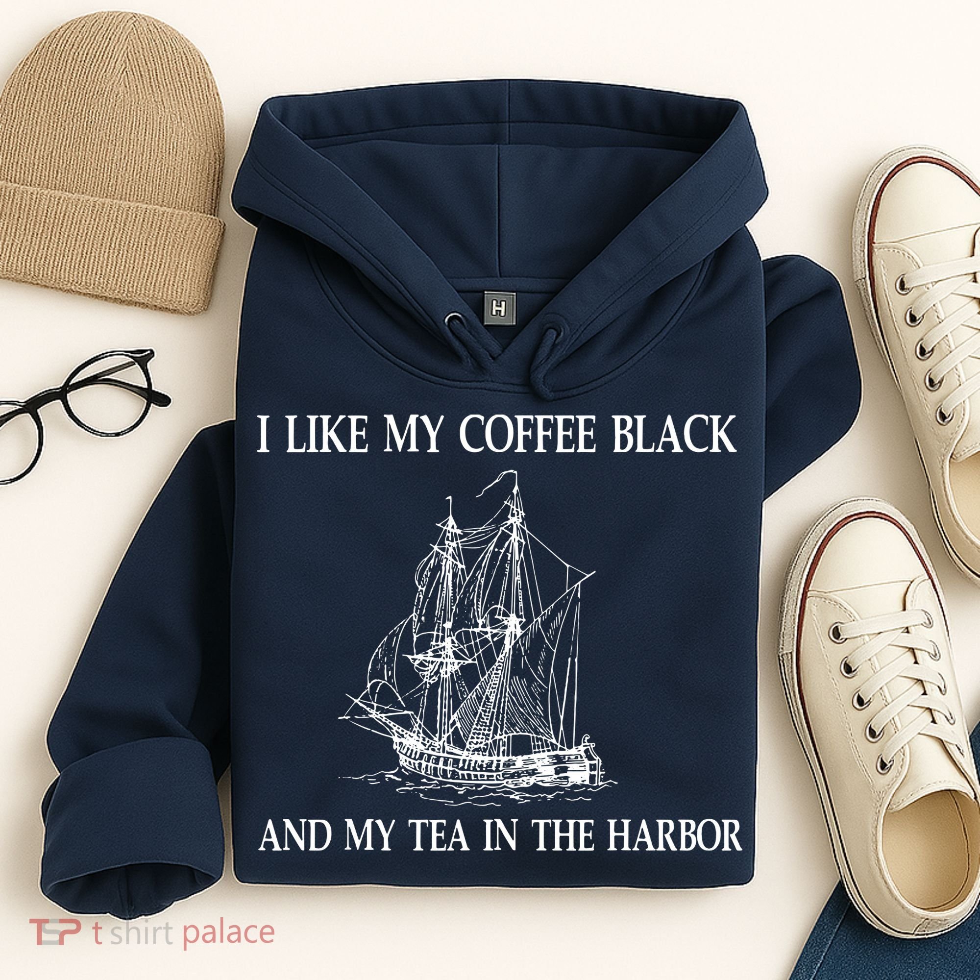 I Like My Coffee Black And Tea In The Harbor Hoodie