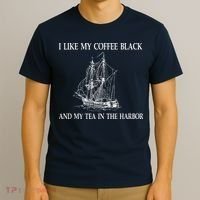 I Like My Coffee Black And Tea In The Harbor T-Shirt thumb 3