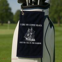 I Like My Coffee Black And Tea In The Harbor Golf Towel thumb 2