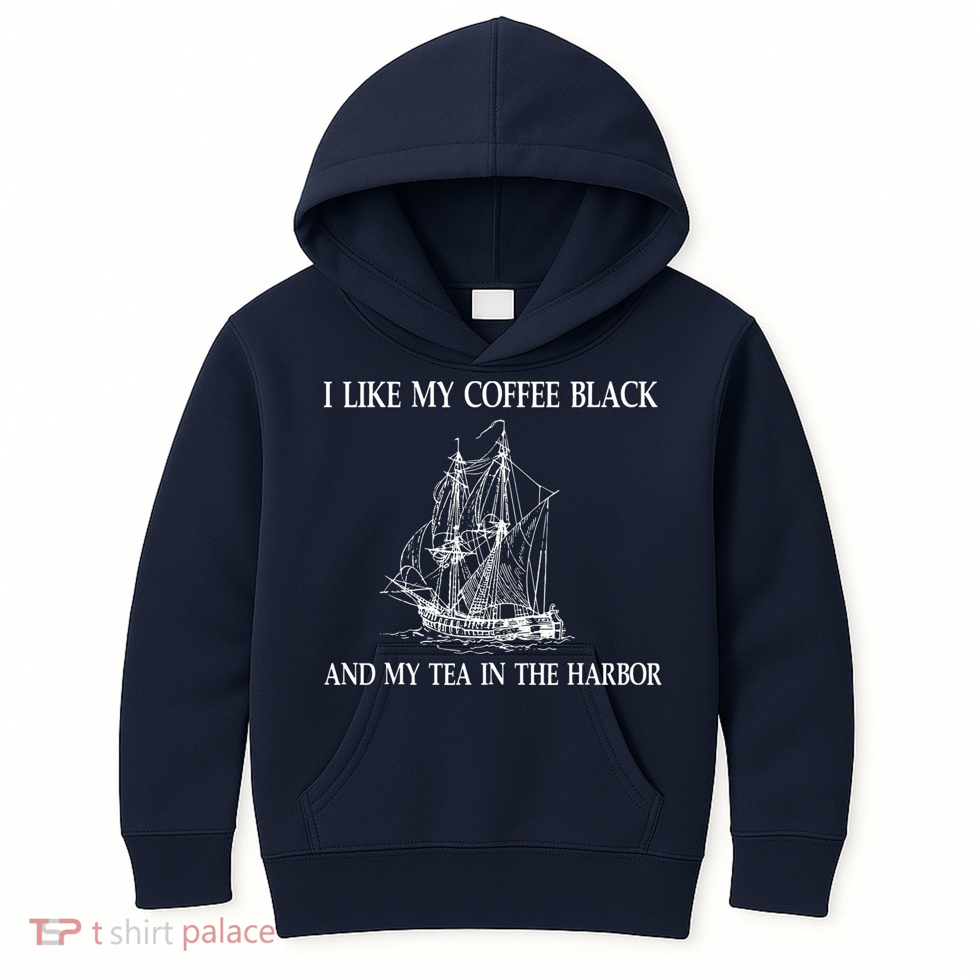 I Like My Coffee Black And Tea In The Harbor Kids Hoodie