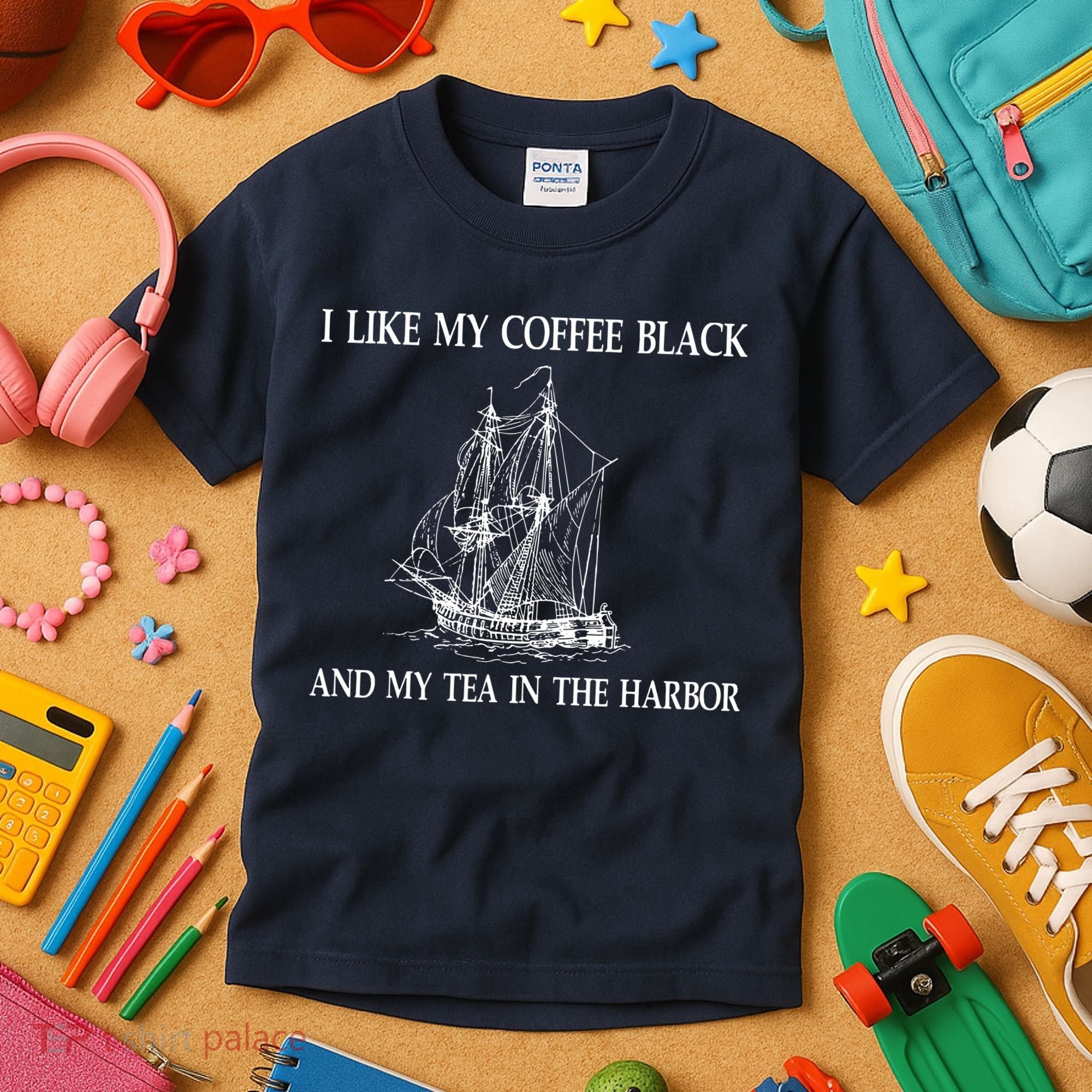 I Like My Coffee Black And Tea In The Harbor Kids T-Shirt